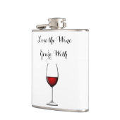 Flasques Aimez le vin que vous êtes avec (Gauche)
