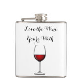 Flasques Aimez le vin que vous êtes avec (Devant)