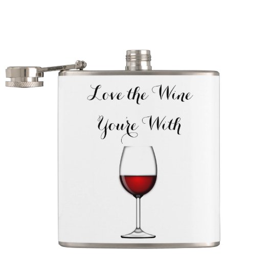Flasques Aimez le vin que vous êtes avec (Ouvert)