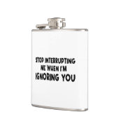 Flasques Arrêtez de m'interrompre lorsque je vous ignore (Gauche)