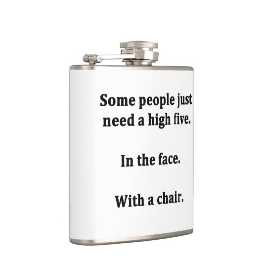 Flasques Certaines personnes ont juste besoin de cinq hauts (Droite)