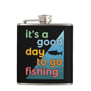Flasques C'est une bonne journée pour aller pêcher