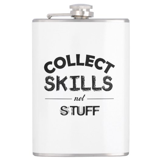 Flasques Collecter des compétences pas des trucs (Devant)