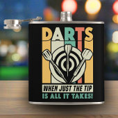 Flasques Darts When Just Tip is All it Takez Flask 6 oz