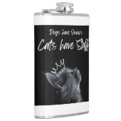 Flasques Dogs have Owners, Cats Have Staff (Droite)