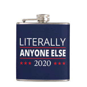 Flasques Election 2020, Anti-Trump - N'Importe Qui D'Autre 