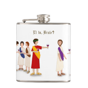 Flasques "Et tu Brute ?" Julius César à une fête