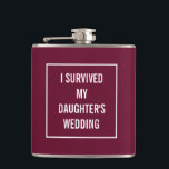 Flasques Funny Survived Mariage Vin rouge de la fille color<br><div class="desc">Ce ballon amusant sera certainement apprécié par la mère de la mariée une fois le mariage terminé ! Une couleur de vin rouge merlot et tendance présente un cadre carré blanc avec le texte au milieu. Vous pouvez modifier la couleur et même les mots en cliquant sur "customiser".</div>