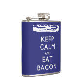 FLASQUES GARDEZ LE CALME ET MANGEZ LE BACON (Droite)