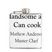 Flasques Handsome et peut cuisiner ajouter nom maître chef  (Devant)