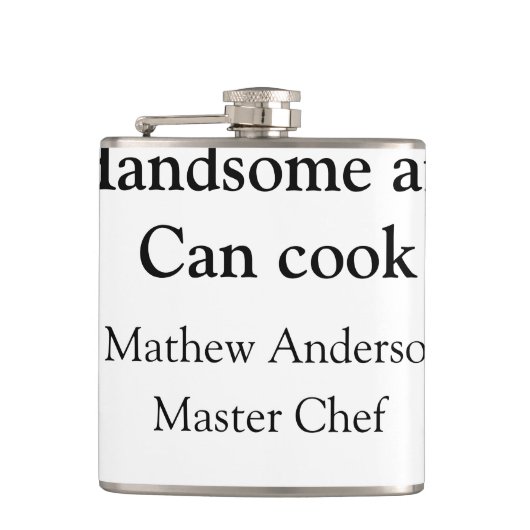 Flasques Handsome et peut cuisiner ajouter nom maître chef (Devant)