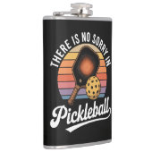Flasques Il n'y a pas de désolé au pickleball (Droite)