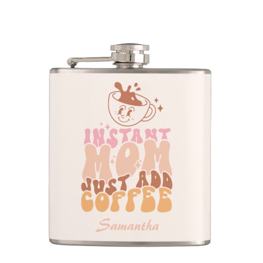 Flasques Instant Mom : juste ajouter du café (Devant)