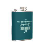 Flasques J'ai 99 Problèmes Mais Un Jour Pour Aller Escalade (Droite)