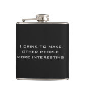 Flasques Je bois pour rendre d'autres personnes plus (Devant)