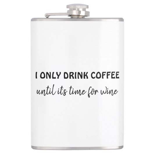 Flasques Je ne bois que du café jusqu'à ce que son temps de (Devant)