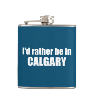 Flasques Je Préférerais Être À Calgary, Alberta