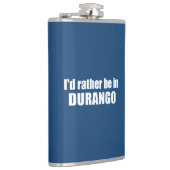 Flasques Je Préférerais Être À Durango Colorado (Droite)