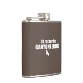 Flasques Je Préférerais Être Canyoneering (Droite)