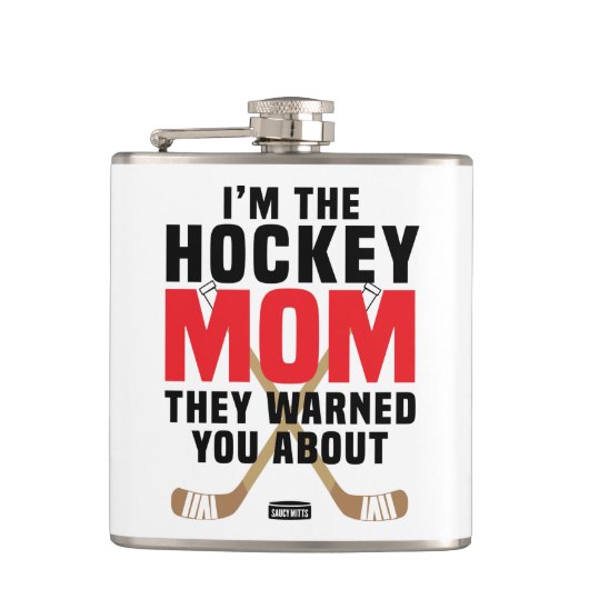 Flasques Je suis la maman de hockey qu'ils t'ont averti du  (Devant)