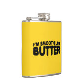 Flasques Je suis Smooth Like Butter (Droite)