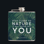 Flasques La Nature N'Échouera Jamais Vous Citez Palm Tree<br><div class="desc">Grande citation de Frank Lloyd Wright - Restez à proximité de la nature il ne manquera jamais de vous - flacon de design de feuille de palmier vert tropical pour les amoureux de la nature.</div>