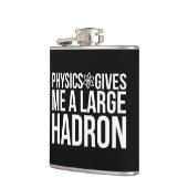 Flasques La physique me donne un grand Hadron (Gauche)
