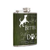Flasques La vie est meilleure avec une fiole de chien - Ver (Droite)