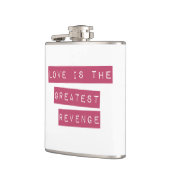 Flasques L'Amour Est Le Plus Grand Revenge (Gauche)