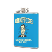 Flasques Le bureau : Vous n'avez pas besoin d'être fou (Gauche)