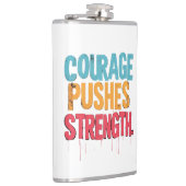 Flasques Le Courage Pousse La Force (Droite)