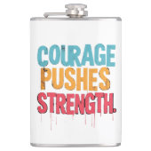 Flasques Le Courage Pousse La Force (Devant)