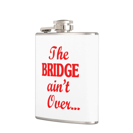 Flasques Le PONT n'est pas fini... (Gauche)