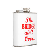 Flasques Le PONT n'est pas fini... (Droite)