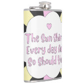 Flasques Le Soleil Brille Tous Les Jours Et Si Vous 1 (Droite)