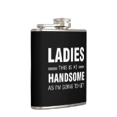 Flasques Les dames, ceci est aussi belle que je vais (Droite)