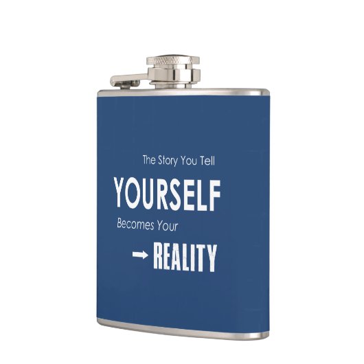 Flasques L'Histoire Que Vous Racontez Devient Votre Réalité (Gauche)