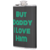 Flasques "Mais Papa, je l'aime" T-shirt vert (Gauche)