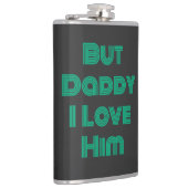 Flasques "Mais Papa, je l'aime" T-shirt vert (Droite)