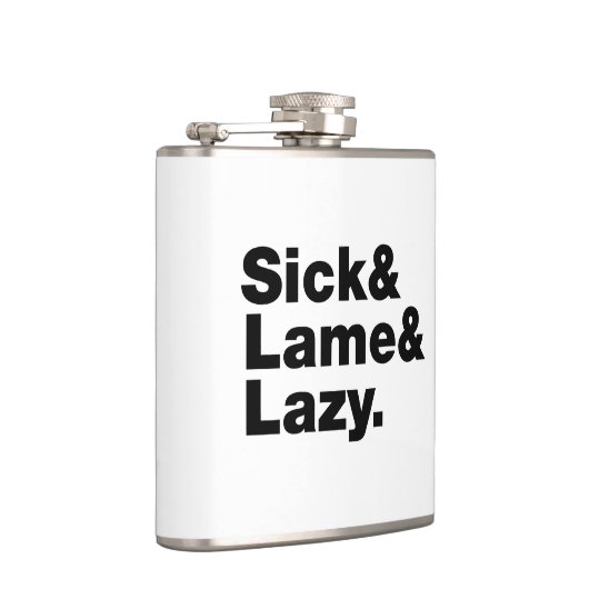 Flasques Malade & Lame & Lazy. (Droite)