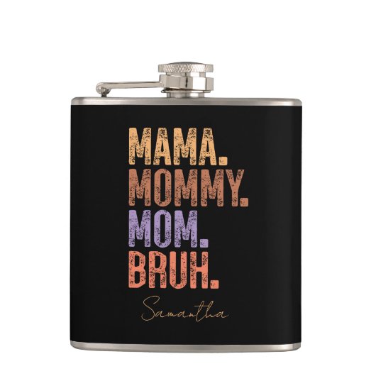 Flasques Maman. Maman. Maman. Bruh (Devant)