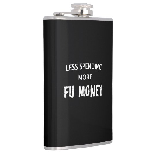 Flasques Moins De Dépenses Plus D'Argent FU (Droite)