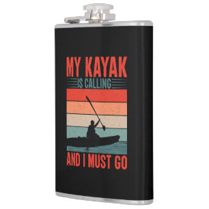 Flasques Mon Kayak appelle et je dois y aller