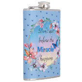 Flasques Ne quittez pas avant que Miracle ne se produise |  (Droite)