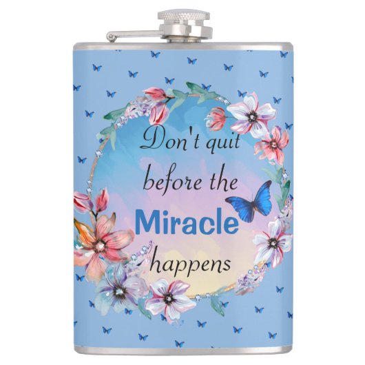 Flasques Ne quittez pas avant que Miracle ne se produise |  (Devant)