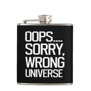 Flasques Oups, Désolé - Univers incorrect