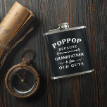 Flasques Poppop | Gros-Père Drôle Est Pour Les Vieux Gars<br><div class="desc">Grand-père est pour les vieux, alors il est Poppop à la place ! Traitez un grand-père bien-aimé à cette flamme stupéfiante cette Fête des pères, la Fête des grands-parents, l'anniversaire, ou les vacances. Le design cool présente la citation en blanc vintage lettrage sur un arrière - plan noir de charbon...</div>