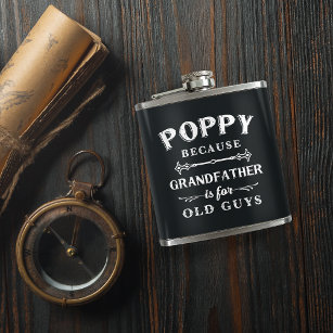 Flasques Poppy   Gros-Père Drôle Est Pour Les Vieux Gars