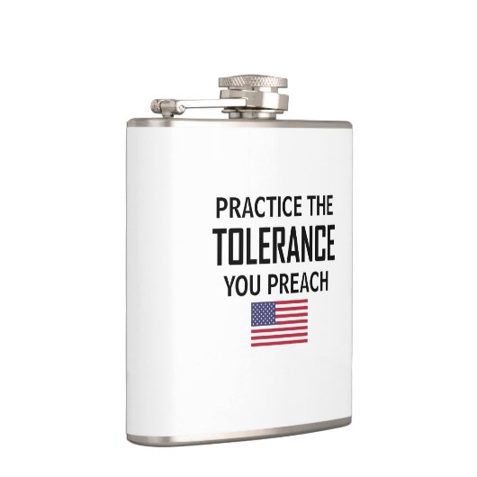 Flasques Pratiquez La Tolérance Que Vous Prêchez (Droite)