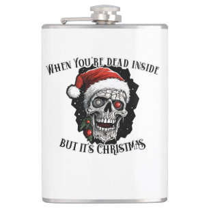Flasques Quand tu es mort à l'intérieur, mais c'est Noël